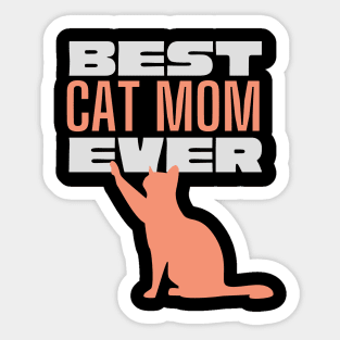 Best cat mom ever Sticker
